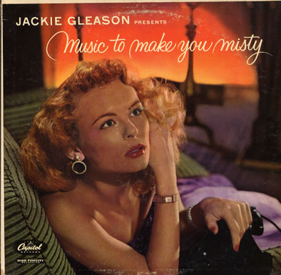 Jackie Gleason Presents Music to Make You Misty - front cover